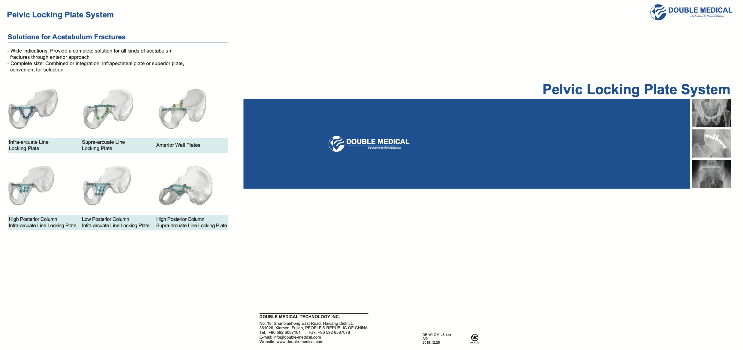 Infra-arcuate Line Locking Plate 1 Pelvic Locking Plate System Anatomical reconstruction plates for pelvic‑acetabular trauma. Diverse implants for combined fixation via anterior approach.